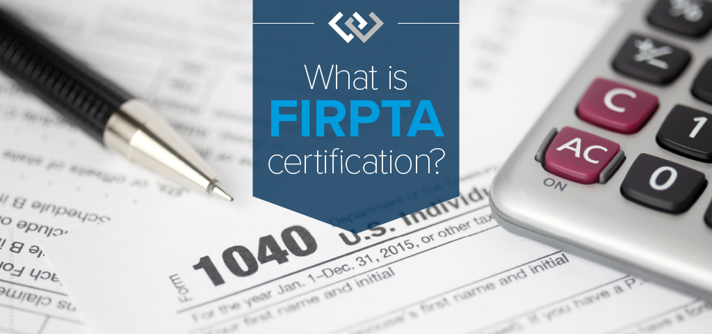 What is FIRPTA certification?