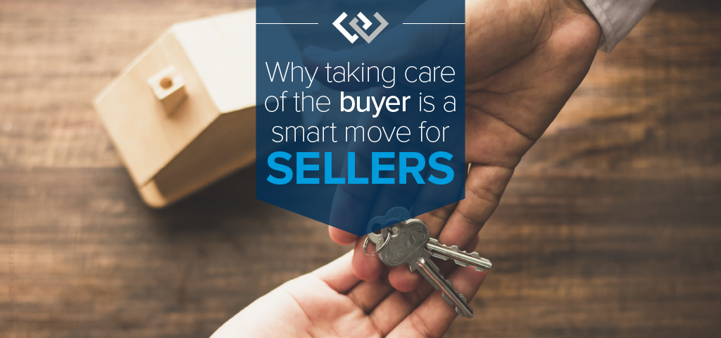 Why Taking Care of the Buyer is a Smart Move for Sellers