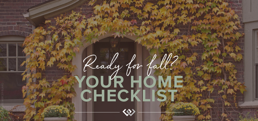 Ready for Fall? Your Home Maintenance Checklist...