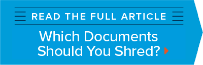 Read the Full Article: Which Documents Should You Shred?