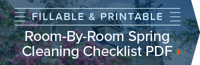 Click for a Room-By-Room Spring Cleaning Checklist PDF
